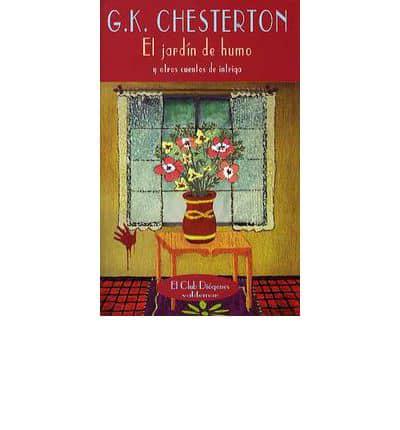 Chesterton, G: Jardín de humo : y otros cuentos de intriga