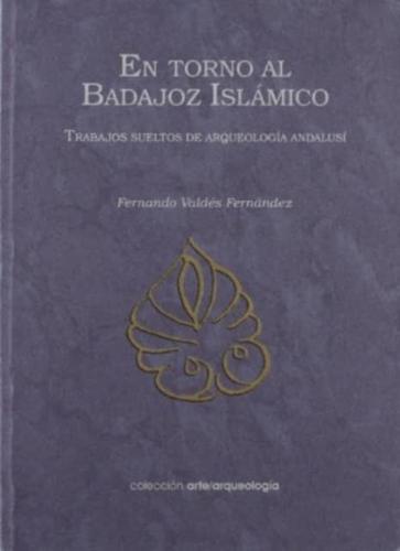 El Torno Al Badajoz Islamico