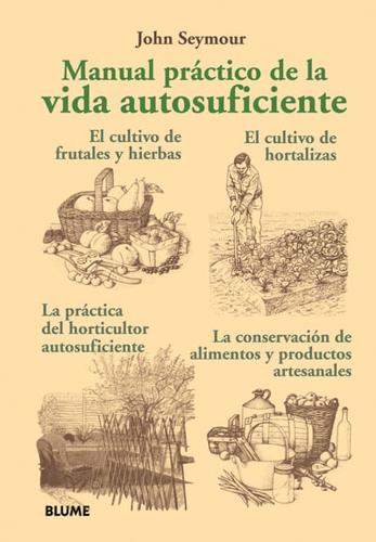 Manual Practico De La Vida Autosuficiente