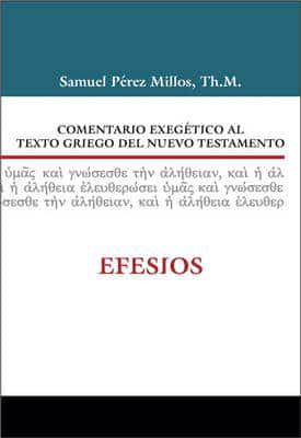 Comentario Exegético Al Texto Griego Del Nuevo Testamento: Efesios