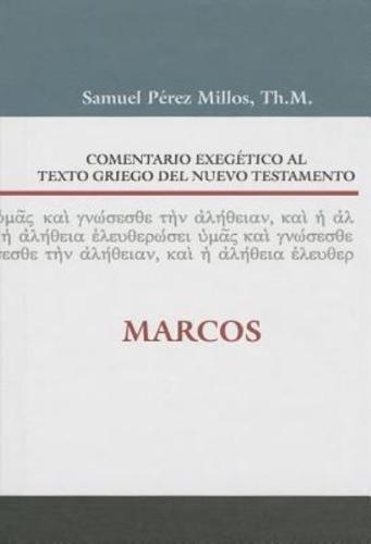 Comentario Exegético Al Texto Griego Del N.T. - Marcos