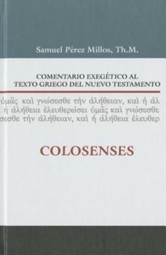 Comentario Exegético Al Texto Griego Del Nuevo Testamento: Colosenses