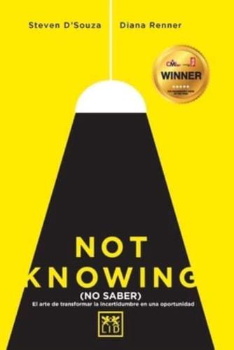 Not Knowing (En Español)