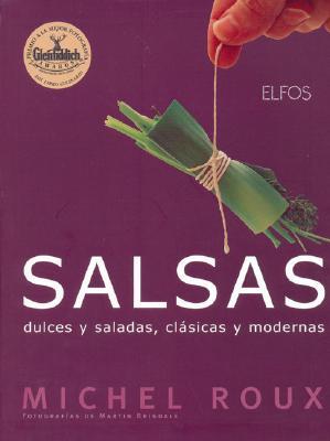 Roux, M: Salsas : dulces y saladas, clásicas y modernas