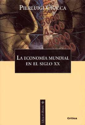 La Economia Mundial En El Siglo XX