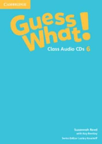 Guess What! Level 6 Class Audio CDs (3) Spanish Edition