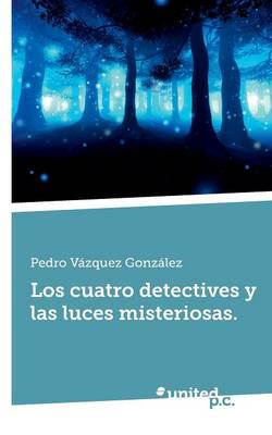 Los Cuatro Detectives y Las Luces Misteriosas.