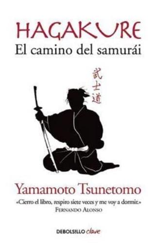 Hagakure. El Camino Del Samurai / Hagakure: The Book of the Samurai