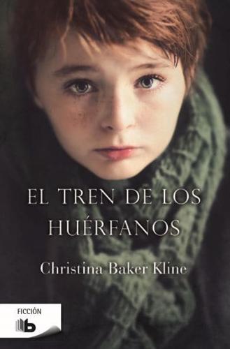 El Tren De Los Huérfanos / Orphan Train