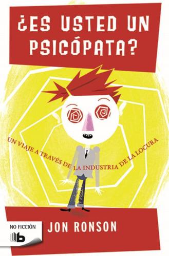 Es Usted Un Psicopata? / The Psychopath Test