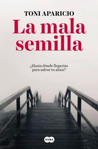 La Mala Semilla / The Bad Seed