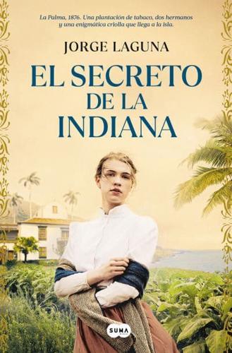 El Secreto De La Indiana / The Secret of La Indiana