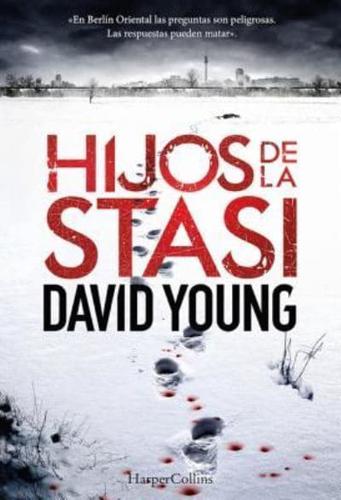 Hijos De La Stasi (Stasi Child - Spanish Edition)