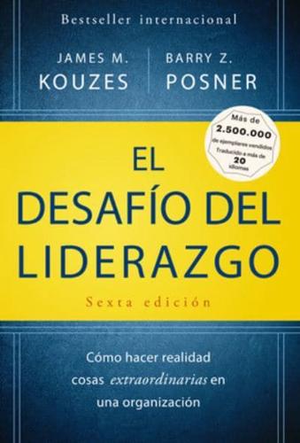 El Desafio Del Liderazgo (The Leadership Challenge Spanish Edition)