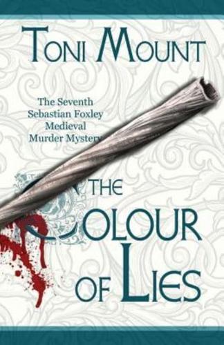 The Colour of Lies: A Sebastian Foxley Medieval Murder Mystery