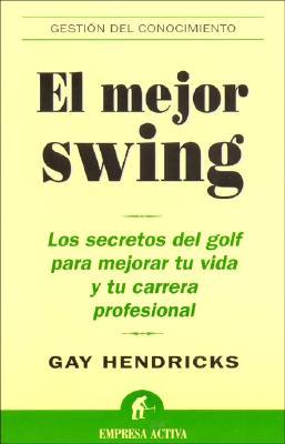 El Mejor Swing / Conscious Golf
