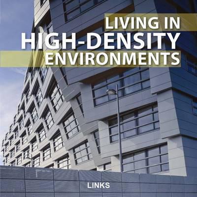 Living in High-density Environments