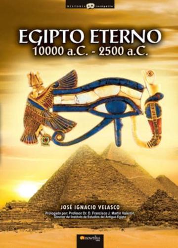Egipto Eterno, 10000 -2500 A.C.