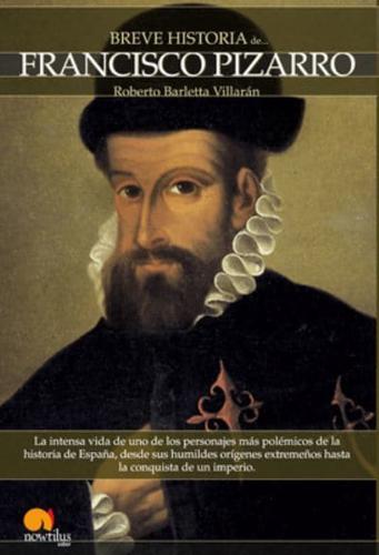 Breve Historia De Francisco Pizarro