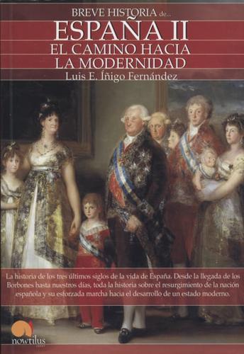 Breve historia de España. II El camino hacia la modernidad
