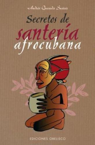 Secretos De Santeria Afrocubana