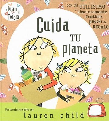Child, L: Juan y Tolola. Cuida tu planeta