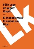 El inobediente o la ciudad sin Dios