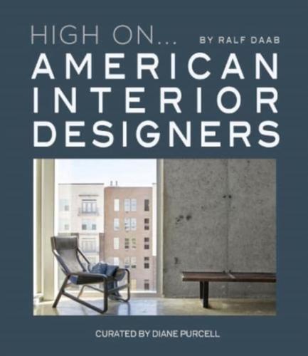 HIGH ON... AMERICAN INTERIOR DESIGNERS
