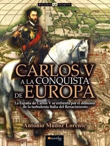 Carlos V a La Conquista De Europa