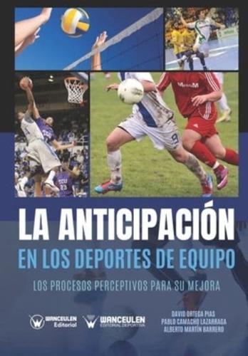 La Anticipación En Los Deportes De Equipo