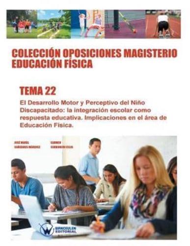 Colección Oposiciones Magisterio Educación Física. Tema 22