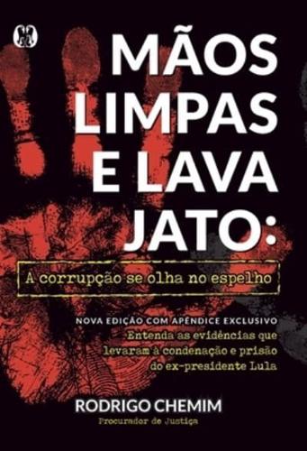 Mãos Limpas E Lava Jato - Versão Atualizada