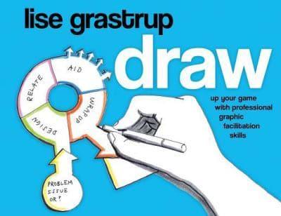 Draw: Up your game with professional graphic facilitation skills