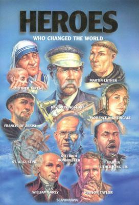 Heroes Who Changed the World. 10 Heroes in One Volume
