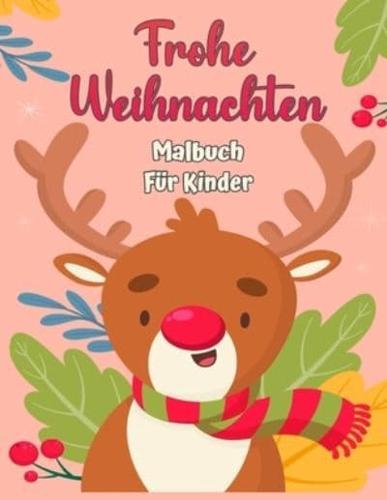 Frohe Weihnachten Malbuch für Kinder 4-8: Fun-Färbung-Aktivitäten mit Santa Claus, Rentier, Schneemänner und vieles mehr