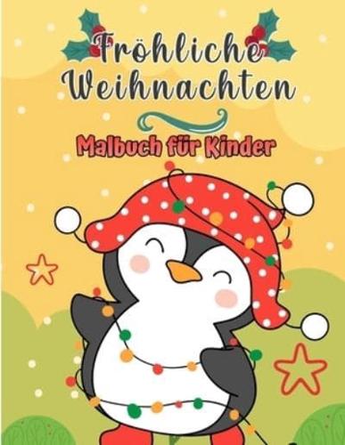 Frohe Weihnachten Malbuch für Kinder: Weihnachtsseiten zu farbig inklusive Santa, Weihnachtsbäume, Rentier Rudolf, Schneemann, Ornamente - Spaß Kinder Weihnachtsgeschenk