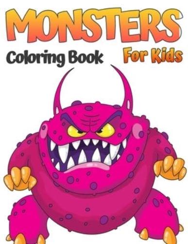 Monster Coloring Book For Kids: Coloring Pages with cute spooky and funny looking monsters. Monsters Monster book for all ages. Kids, Toddlers or Preschoolers Tricks & Treats fun!