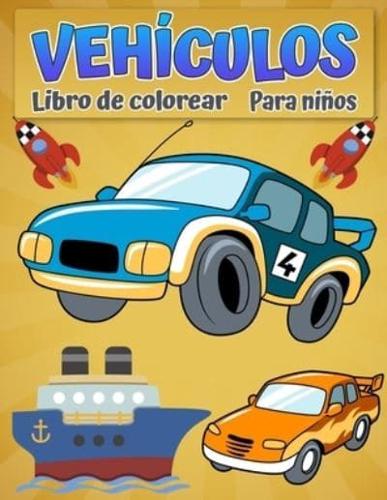 Libro Para Colorear Vehículos Para Niños: Genial libro para colorear de coches, camiones, aviones, barcos y vehículos para niños de 2 a 12 años