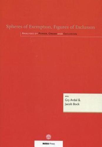 Spheres of Extemption, Figures of Exclusion