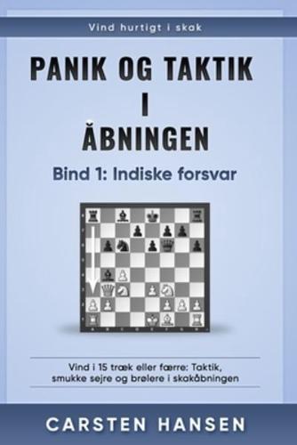 Panik Og Taktik I Åbningen - Bind 2