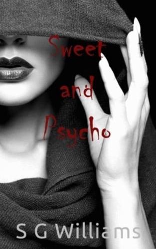 Sweet and Psycho
