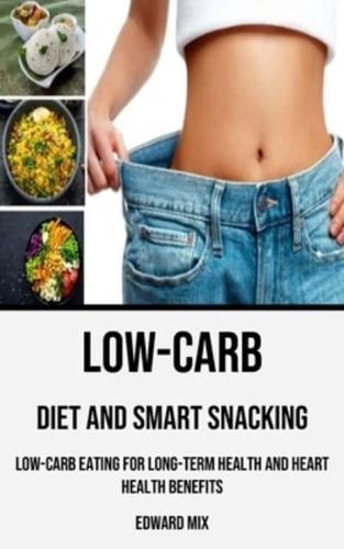 Low-Carb Diet and Smart Snacking