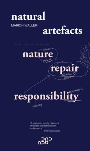 Natural Artefacts: Nature, Repair, Responsibility