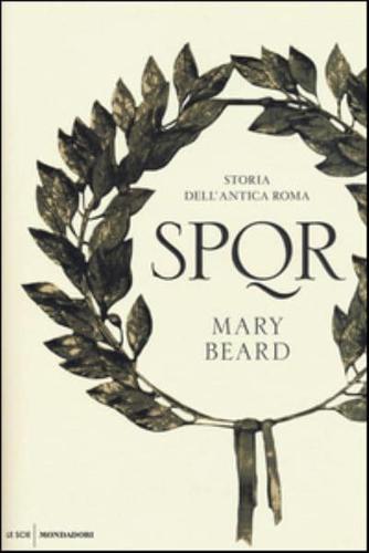 SPQR. Storia Dell'antica Roma