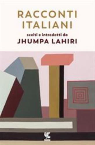 Racconti Italiani Scelti E Introdotti Da Jhumpa Lahiri