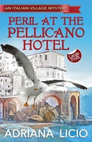 Peril At The Pellicano Hotel: LARGE PRINT