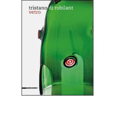 Tristano Di Robilant: Glass