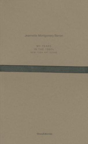 Jeannette Montgomery Barron: My Years in the 1980S