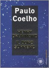 Coelho, P: Henry Drummond. Il dono supremo
