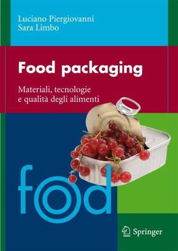 Food packaging : Materiali, tecnologie e soluzioni